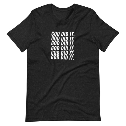 God did it Unisex t-shirt